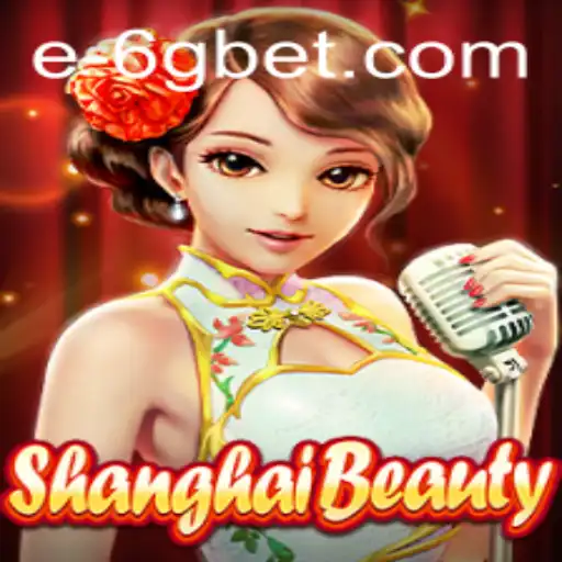 ShanghaiBeauty: An In-depth Look into the Enigmatic Game Tied to 6gbet